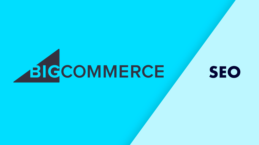 BigCommerce SEO (2022) — 10 Key Tips | Ranking Checklist