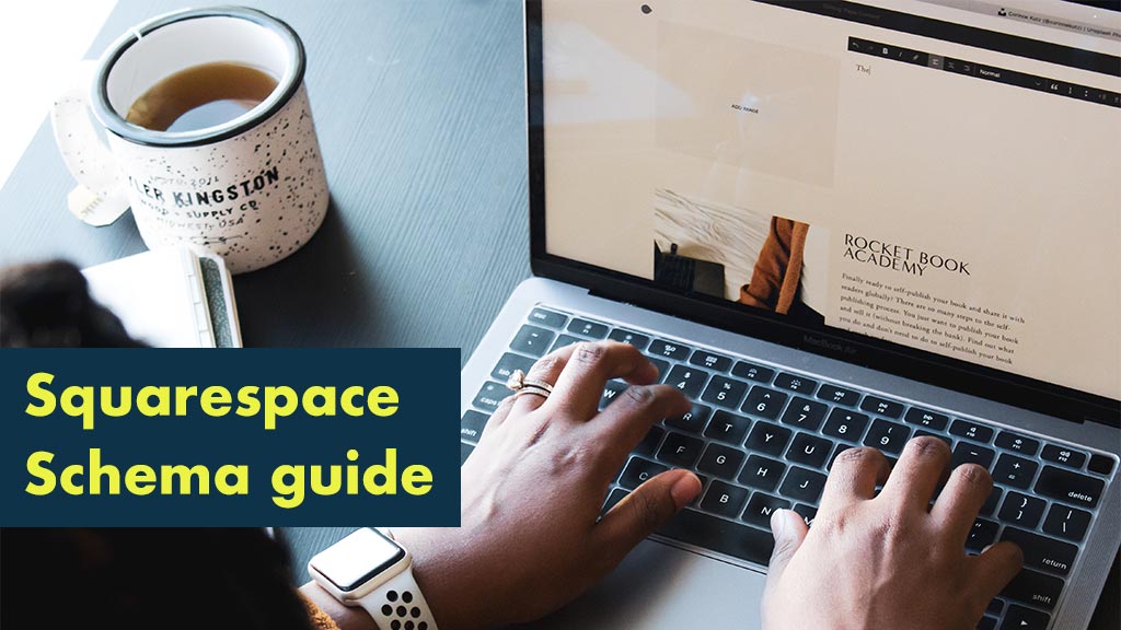 How to Add Schema Markup to a Squarespace Site (image of a lady editing a Squarespace website)