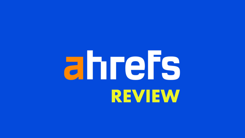 Ahrefs review