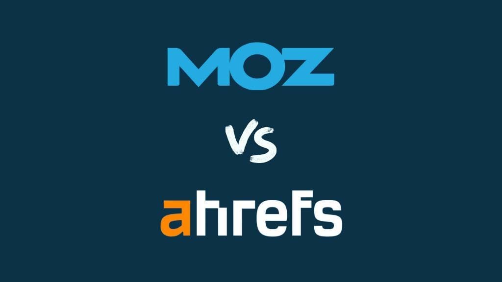 Moz vs Ahrefs