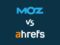 Moz vs Ahrefs