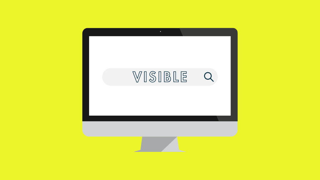 Ways to make your website more visible on Google (a computer screen with a search box containing the word 'visible').