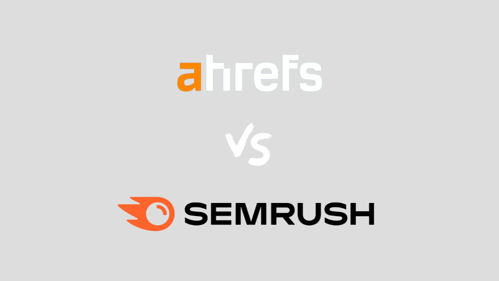 Ahrefs vs Semrush (2023) — Which is the Better SEO Tool?