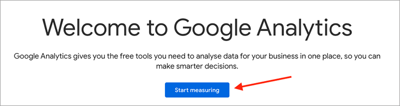 'Start measuring' button in Google Analytics.