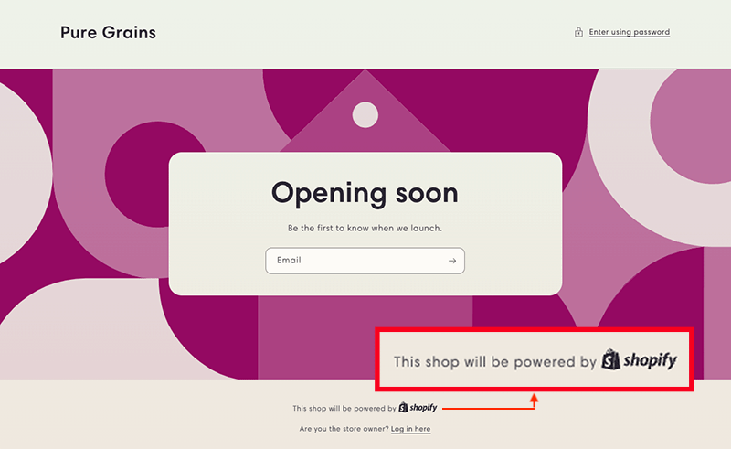 'Powered by Shopify' on a stores' 'Opening soon' page