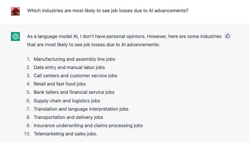 ChatGPT's response to the question: 'which industries are most likely to see job losses due to AI advancements?