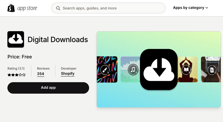 Shopify 'Digital Downloads' app in the Shopify app store.