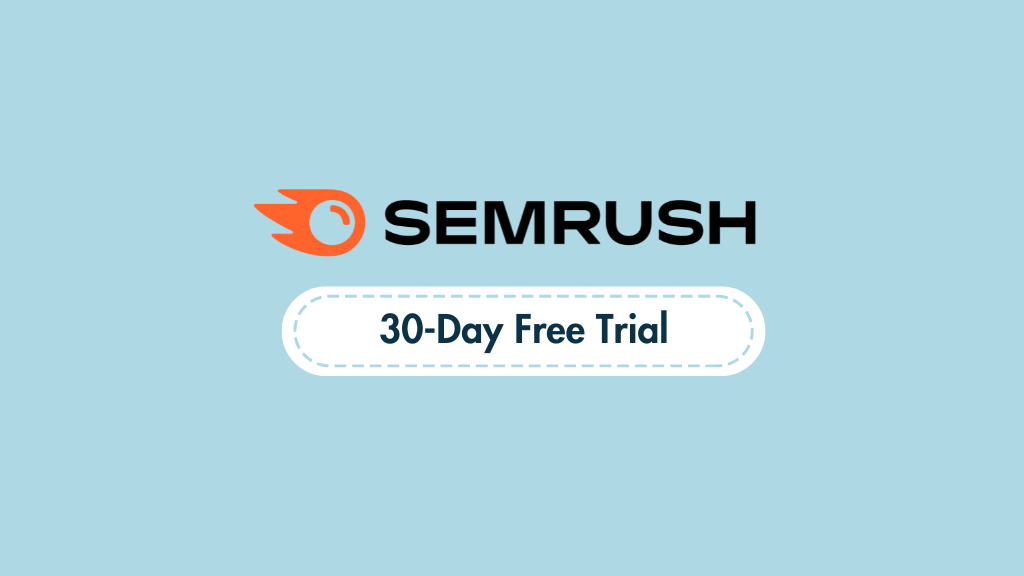 Semrush Free Trial (30 Days) — image containing the Semrush logo and some text highlighting the 30 day trial offer.