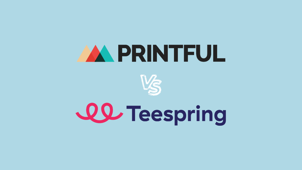 Printful versus Teespring (now Spring) — cover image featuring the Printful and Teespring logos.