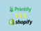 'How to connect Printify to Shopify' — the Printify and Shopify logos connected by arrows.