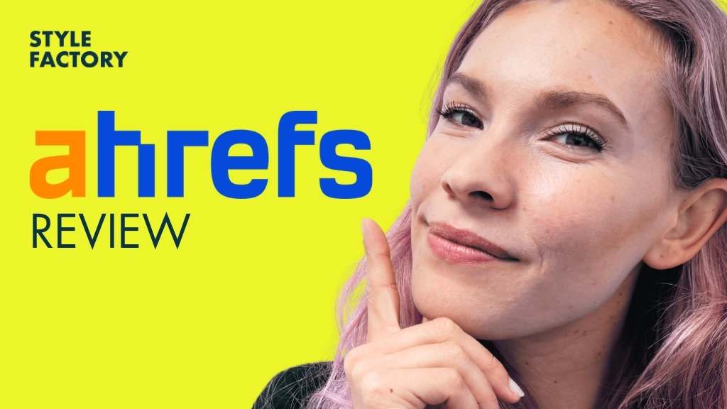 A video review of Ahrefs on the Style Factory YouTube channel